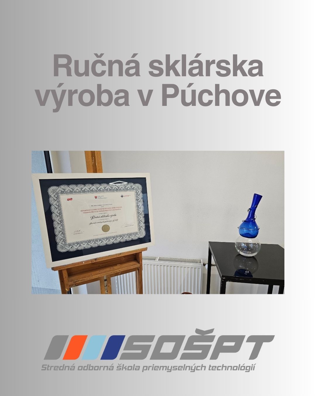 Ručná sklárska výroba v Púchove – vzácne osvedčenie na našej škole